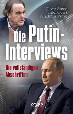 Die Putin-Interviews von Stone,  Oliver