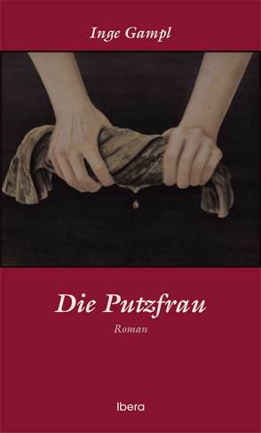 Die Putzfrau von Gampl,  Inge