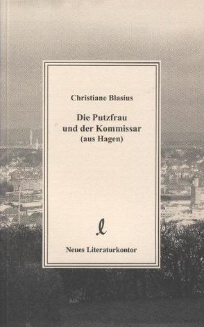 Die Putzfrau und der Kommissar (aus Hagen) von Blasius,  Christiane