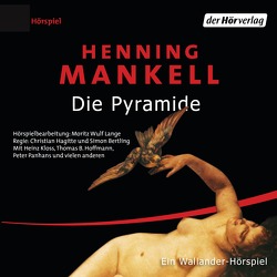 Die Pyramide von Bertling,  Simon, Bögel,  Marc-Oliver, Butt,  Wolfgang, Hagitte,  Christian, Kloss,  Heinz, Mankell,  Henning