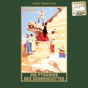 Die Pyramide des Sonnengottes von Grauel,  Heiko, May,  Karl