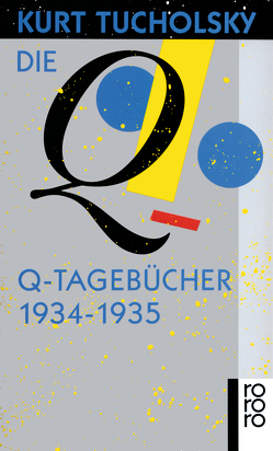 Die Q-Tagebücher 1934 – 1935 von Gerold-Tucholsky,  Mary, Huonker,  Gustav, Tucholsky,  Kurt