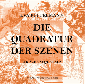 Die Quadratur der Szenen von Kittelmann,  Eva Maria