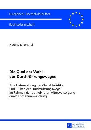 Die Qual der Wahl des Durchführungsweges von Lilienthal,  Nadine