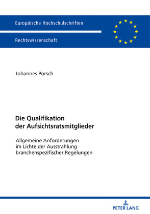 Die Qualifikation der Aufsichtsratsmitglieder von Porsch,  Johannes