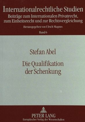 Die Qualifikation der Schenkung von Abel,  Stefan