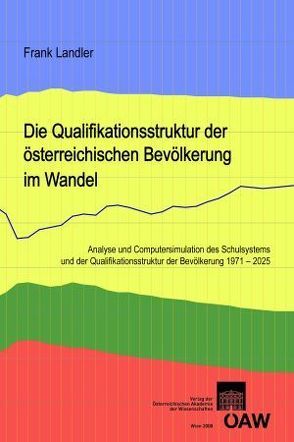 Die Qualifikationsstruktur der österreichischen Bevölkerung im Wandel von Landler,  Frank