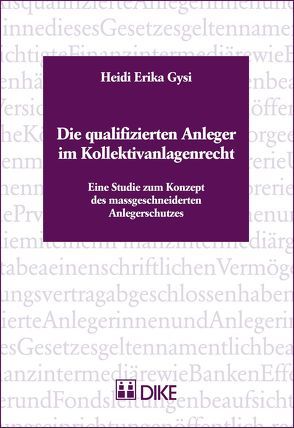 Die qualifizierten Anleger im Kollektivanlagenrecht von Gysi,  Heidi Erika