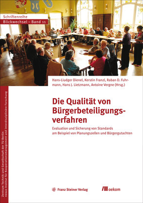 Die Qualität von Bürgerbeteiligungsverfahren von Dienel,  Hans-Liudger, Franzl,  Kerstin, Fuhrmann,  Raban D., Lietzmann,  Hans J., Vergne,  Antoine