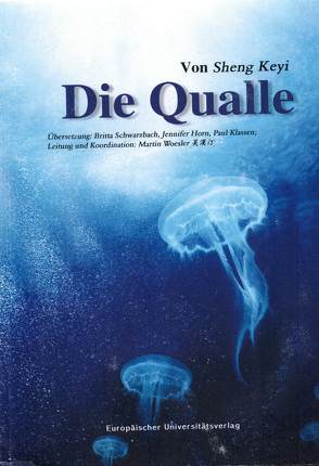 Die Qualle von Sheng,  Keyi, Woesler,  Martin