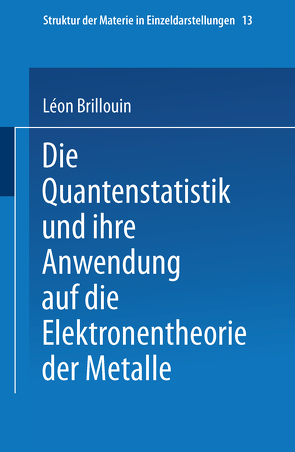 Die Quantenstatistik und Ihre Anwendung auf die Elektronentheorie der Metalle von Brillouin,  Léon, Rabinowitsch,  E.