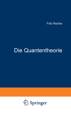 Die Quantentheorie von Reiche,  Fritz