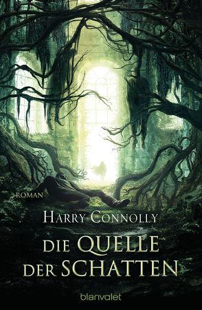 Die Quelle der Schatten von Connolly,  Harry, Link,  Michaela