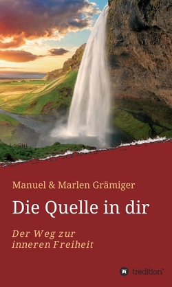 Die Quelle in dir von Grämiger,  Manuel & Marlen