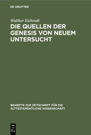 Die Quellen der Genesis von neuem untersucht von Eichrodt,  Walther