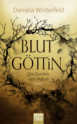 Die Quellen von Malun – Blutgöttin von Winterfeld,  Daniela