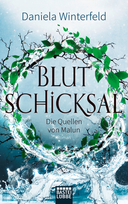 Die Quellen von Malun – Blutschicksal von Winterfeld,  Daniela