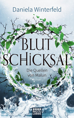 Die Quellen von Malun – Blutschicksal von Winterfeld,  Daniela