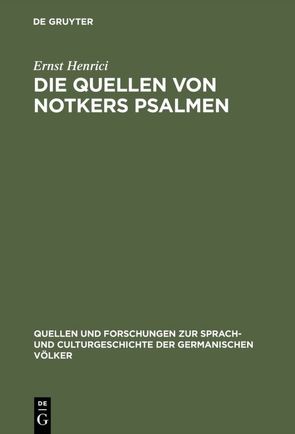 Die Quellen von Notkers Psalmen von Henrici,  Ernst