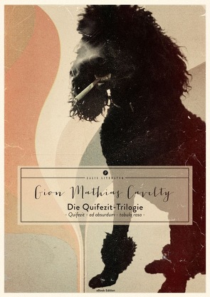 Die Quifezit-Trilogie von Cavelty,  Gion Mathias