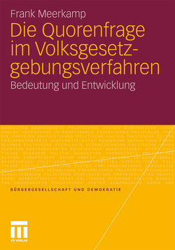 Die Quorenfrage im Volksgesetzgebungsverfahren von Meerkamp,  Frank