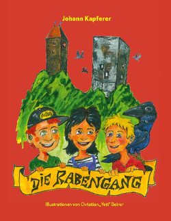 Die Rabengang von Beirer,  Christian, Kapferer,  Johann