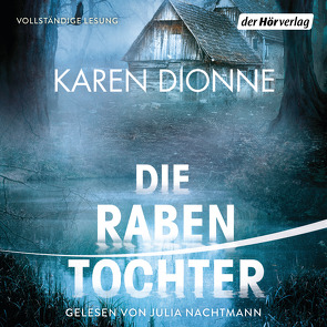 Die Rabentochter von Dionne,  Karen, Jaeger,  Andreas, Nachtmann,  Julia