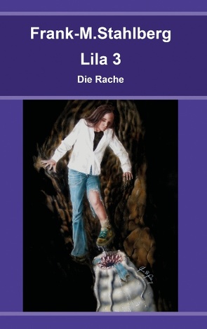 Lila 3 – Die Rache von Stahlberg,  Frank-M.