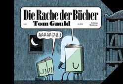 Die Rache der Bücher von Gauld,  Tom, Schuler,  Christoph