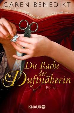 Die Rache der Duftnäherin von Benedikt,  Caren