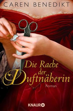 Die Rache der Duftnäherin von Benedikt,  Caren