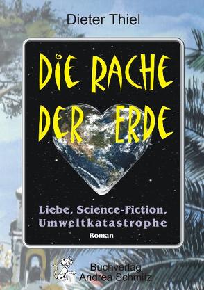 Die Rache der Erde von Thiel,  Dieter