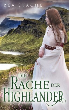 Die Rache der Highlander von Stache,  Bea