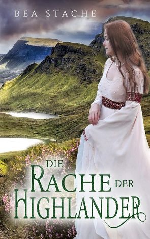 Die Rache der Highlander von Stache,  Bea