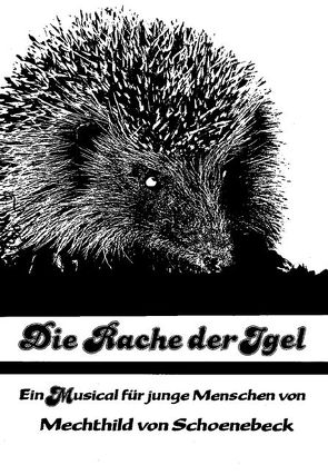 Die Rache der Igel von Schoenebeck,  Mechthild von