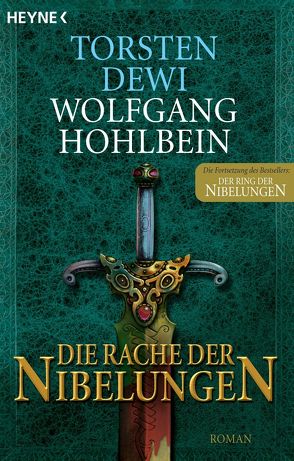 Die Rache der Nibelungen von Dewi,  Torsten, Hohlbein,  Wolfgang