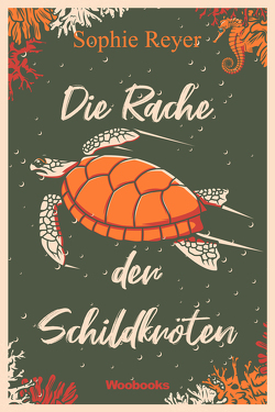 Die Rache der Schildkröten von Reyer,  Sophie