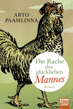 Die Rache des glücklichen Mannes von Paasilinna,  Arto