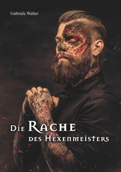 Die Rache des Hexenmeisters von Walter,  Gabriele