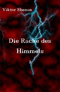 Die Rache des Himmels / Die Rache des Himmels 2 von Shenan,  Viktor