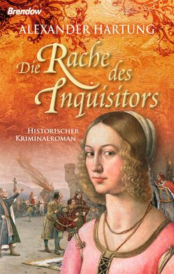 Die Rache des Inquisitors von Hartung,  Alexander