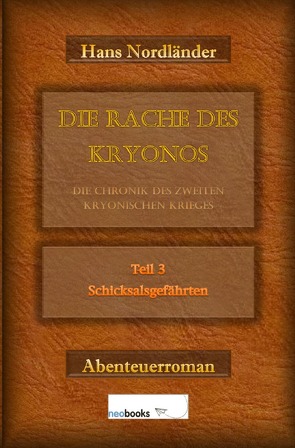 Die Rache des Kryonos / Die Rache des Kryonos – Die Chronik des Zweiten Kryonischen Krieges von Nordländer,  Hans