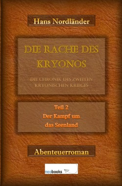 Die Rache des Kryonos / Die Rache des Kryonos – Die Chronik des Zweiten Kryonischen Krieges von Nordländer,  Hans