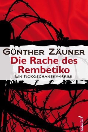 Die Rache des Rembetiko von Zäuner,  Günther