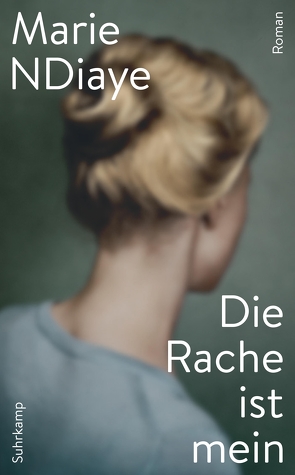 Die Rache ist mein von Kalscheuer,  Claudia, NDiaye,  Marie