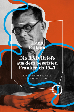 Die RAD-Briefe aus dem besetzten Frankreich 1943 von Fallada,  Hans