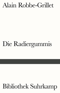 Die Radiergummis von Robbe-Grillet,  Alain, Uslar,  Gerda von