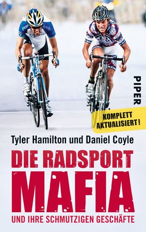 Die Radsport-Mafia und ihre schmutzigen Geschäfte von Burkhardt,  Gabriele, Coyle,  Daniel, Hamilton,  Tyler, Mallett,  Dagmar, Roller,  Werner, Schmid,  Sigrid