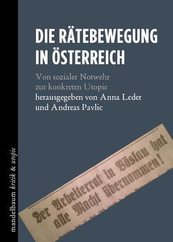 Die Rätebewegung in Österreich von Leder,  Anna, Memoli,  Mario, Pavlic,  Andreas