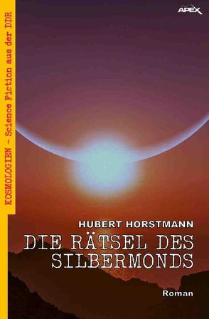 DIE RÄTSEL DES SILBERMONDS von Horstmann,  Hubert